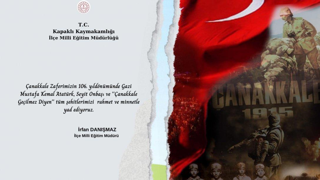 İlçe  Milli Eğitim Müdürümüz Sayın İrfan DANIŞMAZ'ın 18 Mart Çanakkale Zaferi ve Şehitleri Anma Günü Mesajı